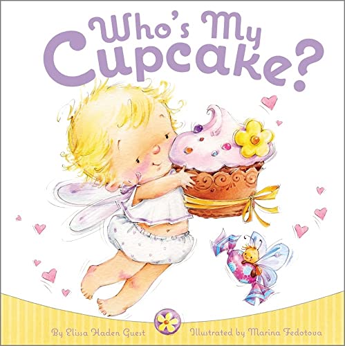 Who's My Cupcake? (9781442420519) by Guest, Elissa Haden