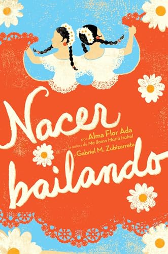 Beispielbild fr Nacer Bailando (Dancing Home) (Spanish Edition) zum Verkauf von SecondSale