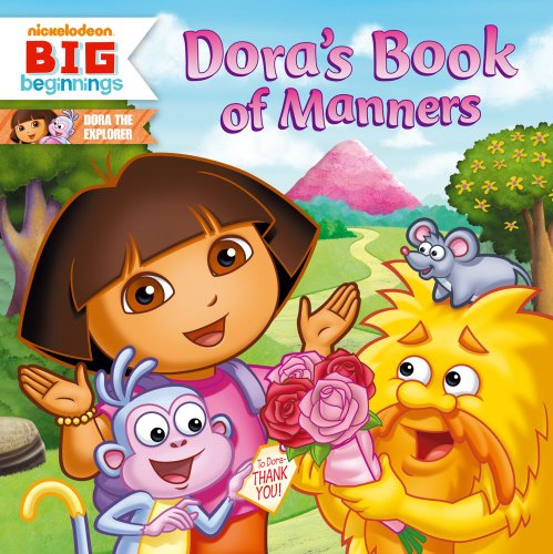 Beispielbild fr Dora's Book of Manners (Dora the Explorer 8x8 (Quality)) (Dora the Explorer - Nickelodeon Big Beginnings) zum Verkauf von Orion Tech
