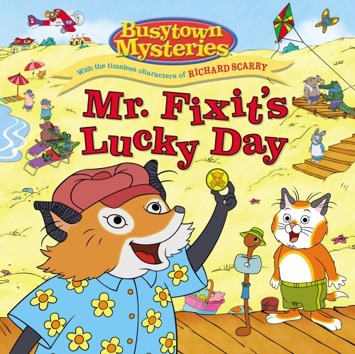 9781442420854: Mr. Fix-It's Lucky Day: With Timeless Characters of Richard Scarry (Busytown Mysteries)