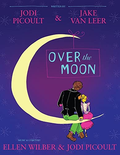 Stock image for Over the Moon: A Musical Play for sale by SecondSale