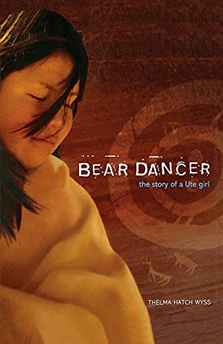 Stock image for Bear Dancer : The Story of a Ute Girl for sale by Better World Books