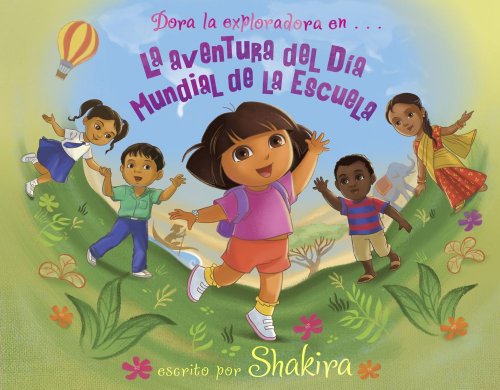 9781442422094: La aventura del Da Mundial de la Escuela (World School Day Adventure) (Dora la exploradora) (Spanish Edition)