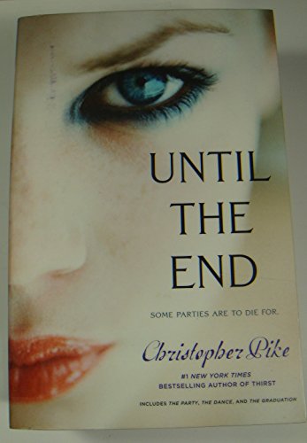 9781442422520: Until the End: The Party; The Dance; The Graduation