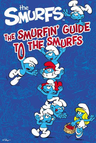 Beispielbild fr The Smurfin' Guide to the Smurfs zum Verkauf von Better World Books