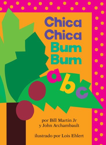 Stock image for Chica Chica Bum Bum ABC (Chicka Chicka ABC) (Spanish Edition) for sale by ThriftBooks-Atlanta