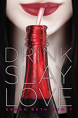 9781442423732: Drink, Slay, Love-