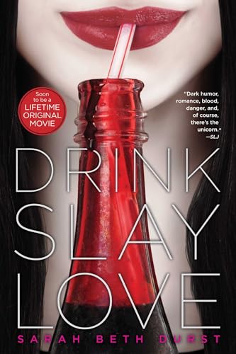 9781442423749: Drink, Slay, Love