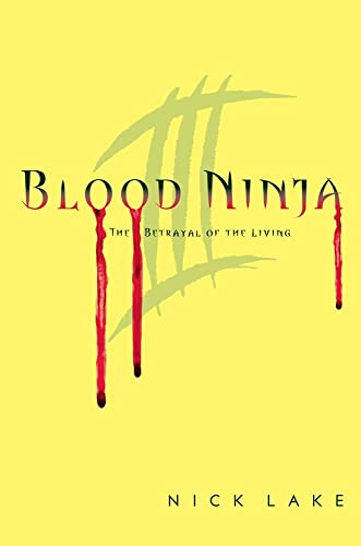 Imagen de archivo de Blood Ninja III: The Betrayal of the Living a la venta por Half Price Books Inc.