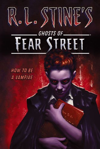 9781442427600: How to Be a Vampire (R.L. Stine's Ghosts of Fear Street)