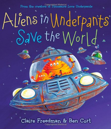 9781442427686: Aliens in Underpants Save the World (Underpants Books)
