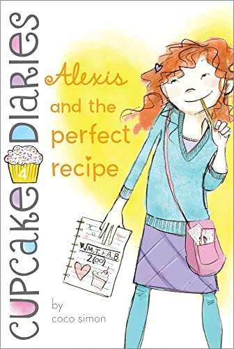 9781442429017: Alexis and the Perfect Recipe: Volume 4 (Cupcake Diaries)