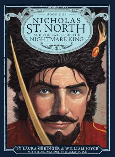 Nicholas St. North and the Battle of the Nightmare King (1) (The Guardians) (9781442430495) by Joyce, William; Geringer, Laura