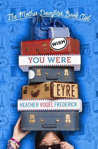 9781442430655: Wish You Were Eyre (The Mother-Daughter Book Club)
