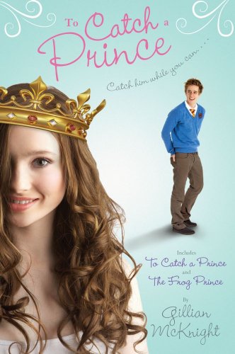 Beispielbild fr To Catch a Prince: To Catch a Prince; The Frog Prince zum Verkauf von Wonder Book