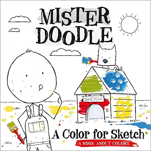 Stock image for A Color for Sketch: A Book About Colors (Mister Doodle) for sale by HPB-Ruby