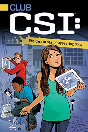 9781442433960: The Case of the Disappearing Dogs (Club CSI, 3)