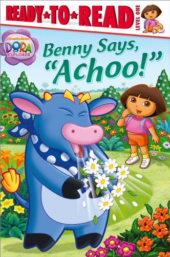 Stock image for Benny Says, "Achoo!" (Dora the Explorer) for sale by SecondSale