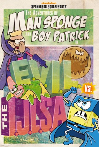 Beispielbild fr The Adventures of Man Sponge and Boy Patrick in E. V. I. L. vs. the I. J. L. S. A. zum Verkauf von Better World Books