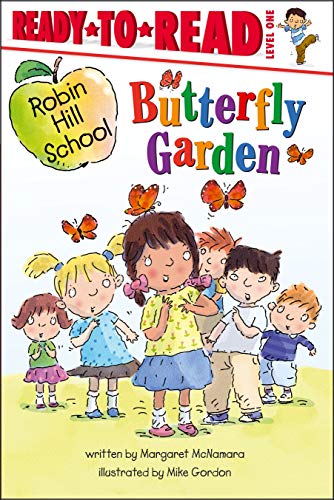 9781442436428: Butterfly Garden: Ready-To-Read Level 1 (Robin Hill School: Ready-to-Read Level 1)