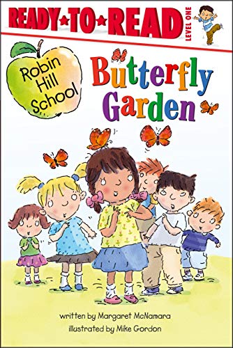 9781442436428: Butterfly Garden (Robin Hill School: Ready-to-Read Level 1)