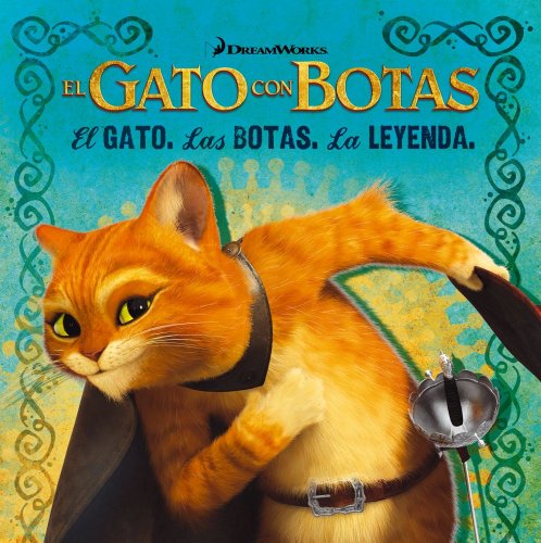 9781442439368: El gato. Las botas. La leyenda. (The Cat. The Boot. The Legend.) (Puss in Boots Movie) (Spanish Edition)