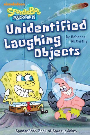 9781442439375: Unidentified Laughing Objects, SpongeBob's Book of Space-y-Jokes (SpongeBob SquarePants)