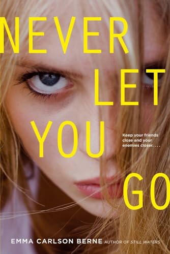 Never Let You Go (9781442440173) by Berne, Emma Carlson