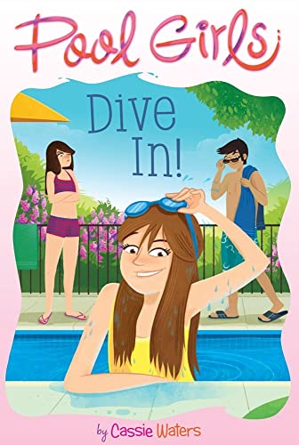 9781442441446: Dive In!, Volume 1 (Pool Girls, 1)