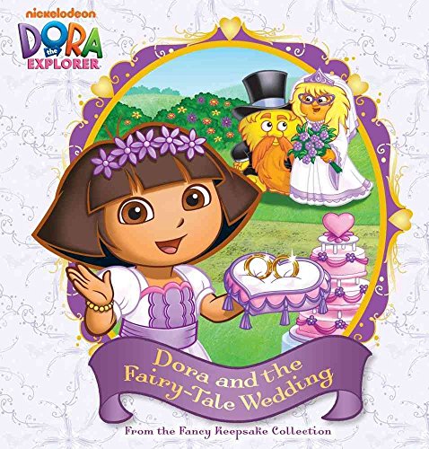 Stock image for Dora and the Fairy-Tale Wedding : From the Fancy Keepsake Collection for sale by Better World Books