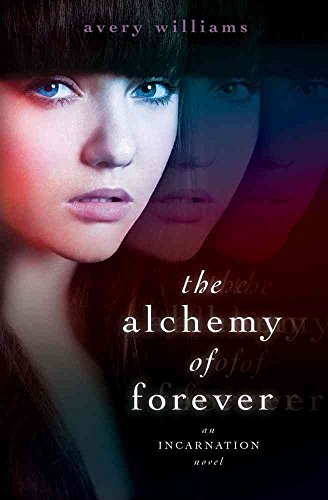 Stock image for The Alchemy of Forever : An Incarnation Novel for sale by Better World Books: West