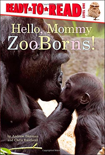 Beispielbild fr Hello, Mommy ZooBorns! : Ready-To-Read Level 1 zum Verkauf von Better World Books