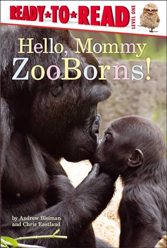 Stock image for Hello, Mommy ZooBorns! : Ready-To-Read Level 1 for sale by Better World Books