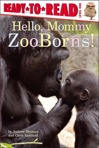 9781442443839: Hello, Mommy ZooBorns!: Ready-to-Read Level 1