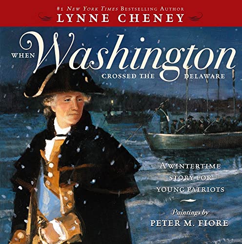 Stock image for When Washington Crossed the Delaware: A Wintertime Story for Young Patriots for sale by Ergodebooks