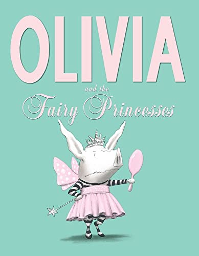 Beispielbild fr Olivia and the Fairy Princesses zum Verkauf von Wonder Book