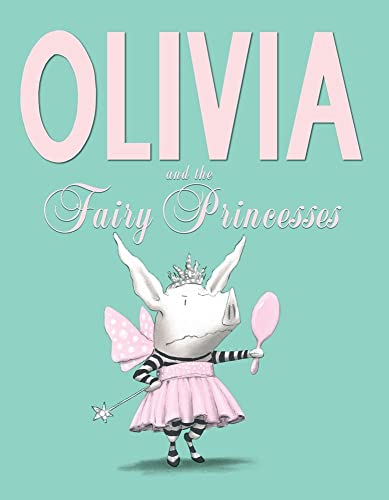 Stock image for Olivia and the Fairy Princesse for sale by SecondSale