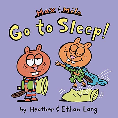 Beispielbild fr Max & Milo Go to Sleep! (Max and Milo) zum Verkauf von Your Online Bookstore