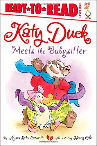 9781442452411: Katy Duck Meets the Babysitter (Ready-to-Read: Level 1)