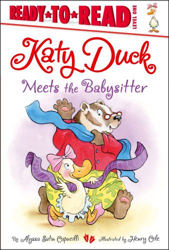 9781442452428: Katy Duck Meets the Babysitter: Ready-to-Read Level 1