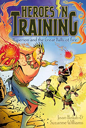9781442452695: Hyperion and the Great Balls of Fire: 4 (Heroes in Training, 4)