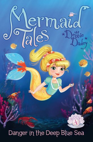 9781442453197: Danger in the Deep Blue Sea: Volume 4 (Mermaid Tales, 4)