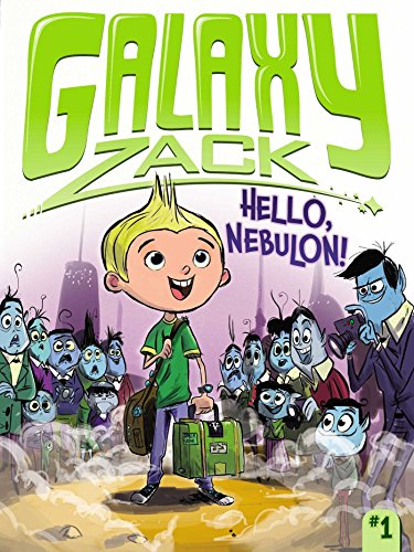 Beispielbild fr Hello, Nebulon! (1) (Galaxy Zack) zum Verkauf von Your Online Bookstore