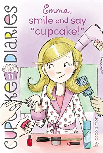 9781442453982: Emma, Smile and Say Cupcake!: Volume 11 (Cupcake Diaries)