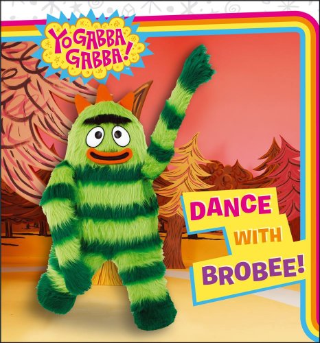 Stock image for Dance with Brobee! (Yo Gabba Gabba!) for sale by Ebooksweb
