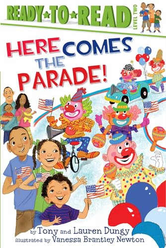 Here Comes the Parade!: Ready-to-Read Level 2 (Tony and Lauren Dungy Ready-to-Reads) (9781442454705) by Dungy, Tony; Dungy, Lauren