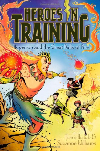 9781442458031: Hyperion and the Great Balls of Fire: 4 (Heroes in Training, 4)
