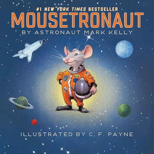 Stock image for Mousetronaut: Based on a (Partially) True Story (The Mousetronaut Series) for sale by Dream Books Co.