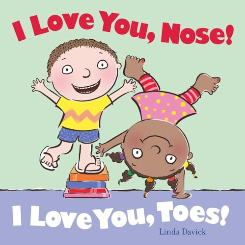 Imagen de archivo de I Love You, Nose! I Love You, Toes! a la venta por SecondSale