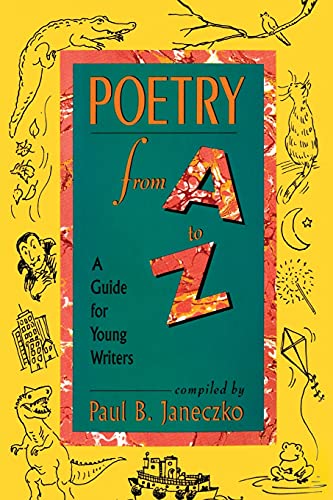 Stock image for Poetry From A to Z: A Guide for Young Writers for sale by Ergodebooks